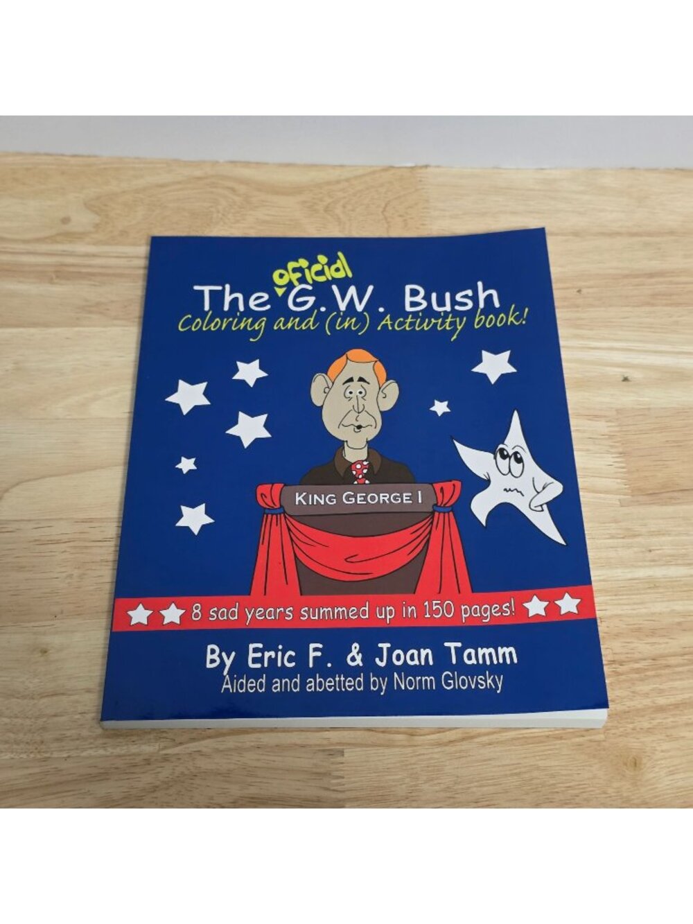 George W Bush Coloring Activity Book Political Satire Humor 2008 NEW Unused